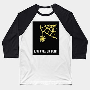 Live free Baseball T-Shirt